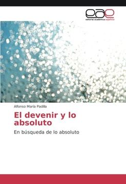 portada El devenir y lo absoluto: En búsqueda de lo absoluto (Spanish Edition)
