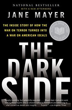 portada The Dark Side: The Inside Story of how the war on Terror Turned Into a war on American Ideals (en Inglés)