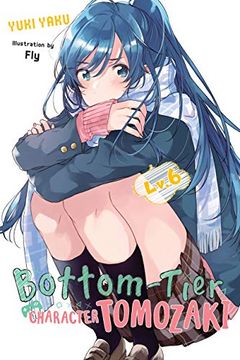 portada Bottom-Tier Character Tomozaki, Vol. 6 (Light Novel) (in English)