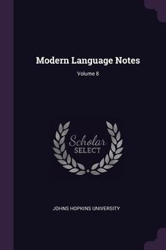 portada Modern Language Notes; Volume 8 (en Inglés)