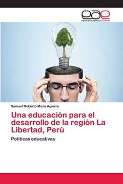 portada Una Educación Para el Desarrollo de la Región la Libertad, Perú: Políticas Educativas
