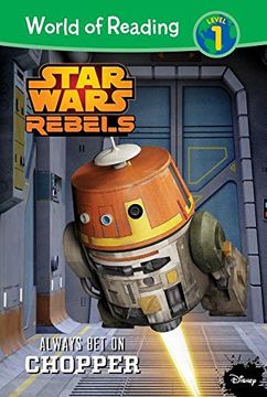 portada Star Wars Rebels: Always Bet on Chopper (Star Wars Rebels: World of Reading, Level 1)