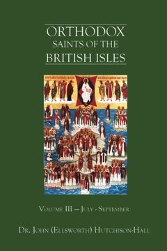 portada Orthodox Saints of the British Isles: Volume III — July - September (Volume 3) (en Inglés)