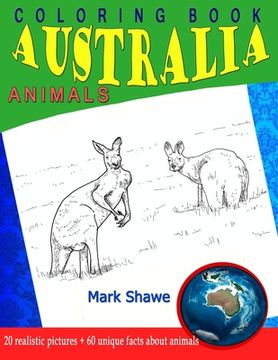 portada Coloring Book Animals of Australia: 20 realistic pictures + 60 unique facts about animals (in English)