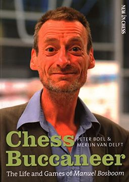 portada Chess Buccaneer: The Life and Games of Manuel Bosboom (en Inglés)