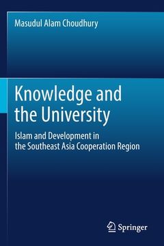 portada Knowledge and the University: Islam and Development in the Southeast Asia Cooperation Region (in English)