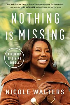 portada Nothing is Missing: A Memoir of Living Boldly (en Inglés)