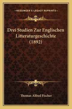 portada Drei Studien Zur Englischen Litteraturgeschichte (1892) (in German)