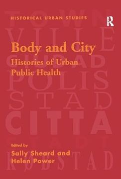 portada Body and City: Histories of Urban Public Health (in English)