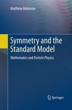 portada Symmetry and the Standard Model: Mathematics and Particle Physics (en Inglés)