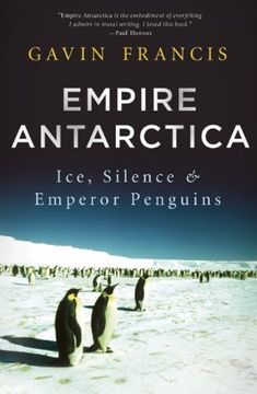 portada Empire Antarctica: Ice, Silence and Emperor Penguins (en Inglés)