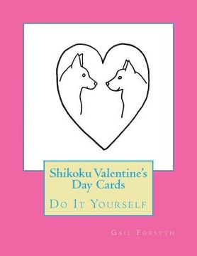 portada Shikoku Valentine's Day Cards: Do It Yourself (en Inglés)
