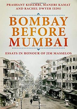 portada Bombay Before Mumbai: Essays in Honour of jim Masselos (en Inglés)