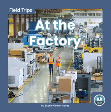 portada At the Factory (Field Trips) (en Inglés)