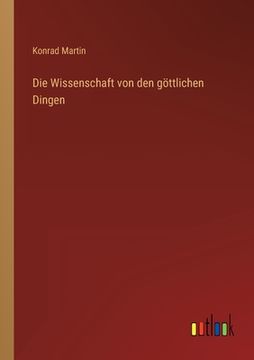 portada Die Wissenschaft von den göttlichen Dingen (en Alemán)