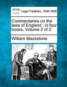 portada commentaries on the laws of england: in four books. volume 2 of 2