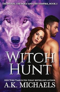 portada The Witch, the Wolf and the Vampire: Witch Hunt (en Inglés)