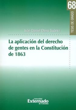 portada APLICACION DEL DERECHO DE GENTES EN LA CONSTITUCION DE 1863, LA