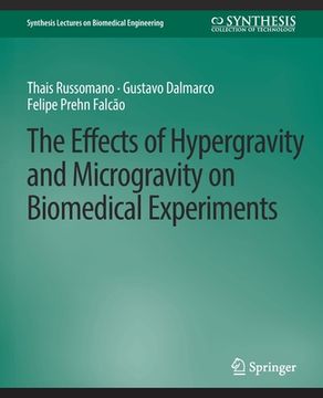 portada The Effects of Hypergravity and Microgravity on Biomedical Experiments (en Inglés)