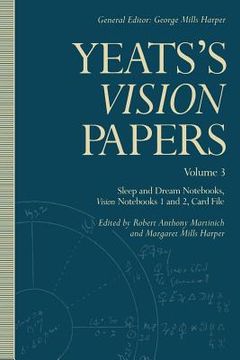 portada Yeats's Vision Papers: Volume 3: Sleep and Dream Notebooks, Vision Notebooks 1 and 2, Card File (en Inglés)