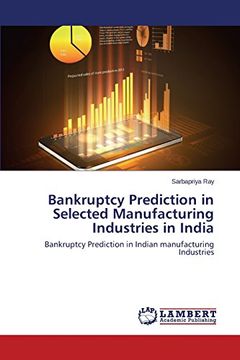 portada Bankruptcy Prediction in Selected Manufacturing Industries in India