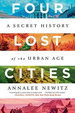 portada Four Lost Cities: A Secret History of the Urban age (in English)