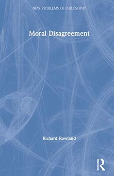 portada Moral Disagreement (New Problems of Philosophy) (en Inglés)