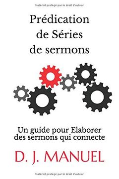 portada Prédication de Séries de Sermons: Un Guide Pour Elaborer des Sermons qui Connecte (en Francés)