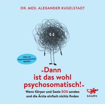 portada Dann ist das Wohl Psychosomatisch: Wenn Körper und Seele sos Senden und die Ärzte Einfach Nichts Finden (in German)