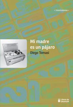 portada Mi Madre es un Pajaro (in Spanish)