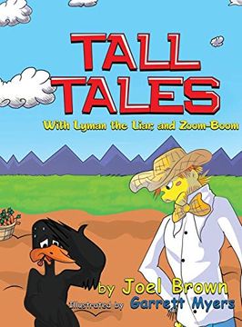 portada Tall Tales With Lyman the Liar, and Zoom-Boom (Zoom-Boom the Scarecrow Book) (in English)