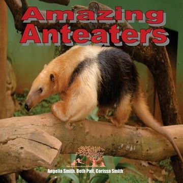portada Amazing Anteaters (en Inglés)