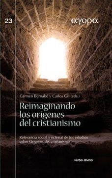 portada Reimaginando los orígenes del cristianismo: Relevancia social y eclesial de los estudios sobre Orígenes del cristianismo (Ágora) (in Spanish)