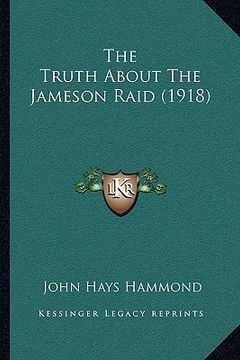 portada the truth about the jameson raid (1918) (in English)
