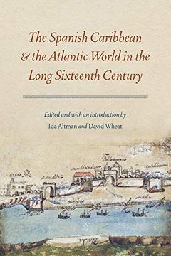 portada Spanish Caribbean and the Atlantic World in the Long Sixteenth Century (in English)