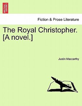 portada the royal christopher. [a novel.] (en Inglés)
