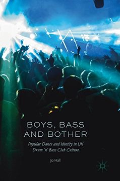 portada Boys, Bass and Bother: Popular Dance and Identity in uk Drum 'n' Bass Club Culture (en Inglés)