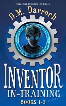 portada Inventor-in-Training Books 1-3: The Pirate's Booty, The Crystal Lair, Cyborgia (Inventor-in-Training Omnibus)