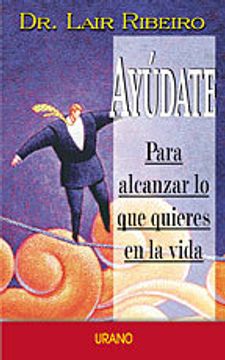 portada Ayudate Para Alcanzar Lo Que Quieres En La Vida = Help Yourself (in Spanish)