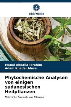 portada Phytochemische Analysen von einigen sudanesischen Heilpflanzen (en Alemán)