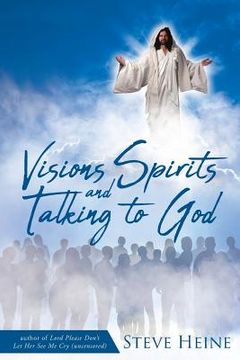 portada Visions Spirits and Talking to God