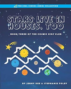 portada Stars Live in Houses, Too: Book 3 of the Cosmic Kids Club (en Inglés)