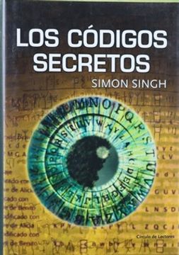 portada Los Códigos Secretos: El Arte y la Ciencia de la Criptografía, Desde el Antiguo Egipto a la era Internet