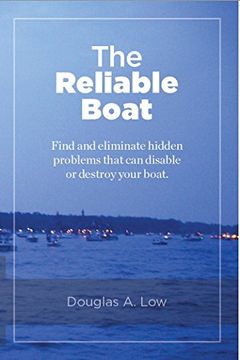 portada The Reliable Boat: Find and Eliminate Hidden Problems that Can Disable or Destroy Your Boat