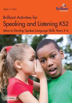 portada Brilliant Activities for Speaking and Listening KS2: Ideas to Develop Spoken Language Skills Years 3-6 (en Inglés)