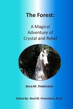 portada The Forest: A Magical Adventure of Crystal and Rebel (in English)