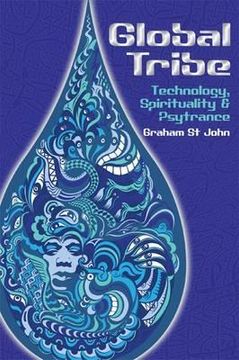 portada global tribe: technology, spirituality and psytrance (en Inglés)