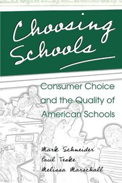 portada Choosing Schools: Consumer Choice and the Quality of American Schools (en Inglés)