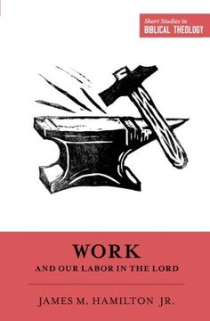 portada Work and Our Labor in the Lord (Short Studies in Biblical Theology)