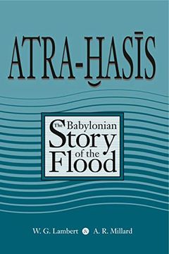 portada Atra-Hasis: The Babylonian Story of the Flood, With the Sumerian Flood Story (en Inglés)